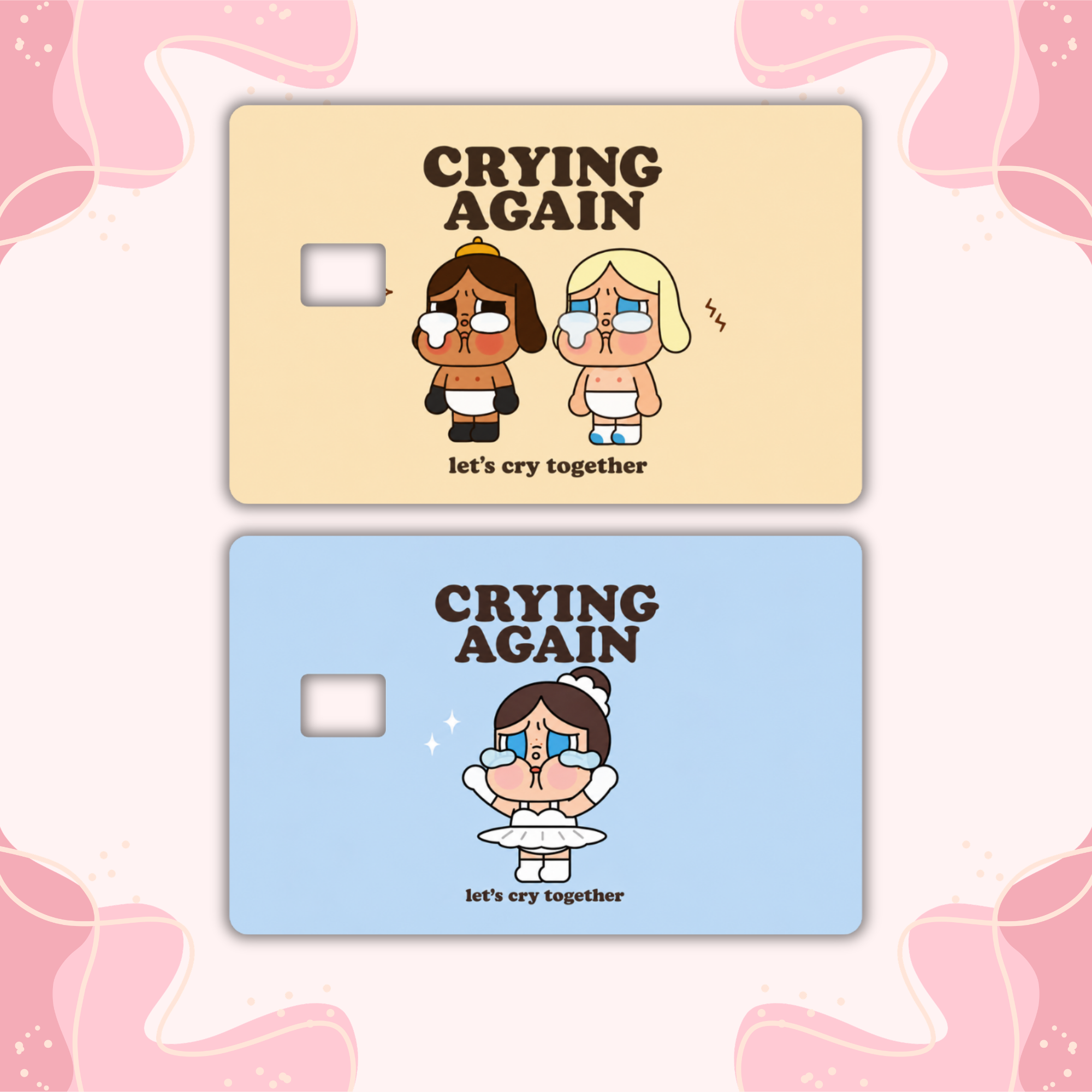 Crying Again Debit Card Skin Collection